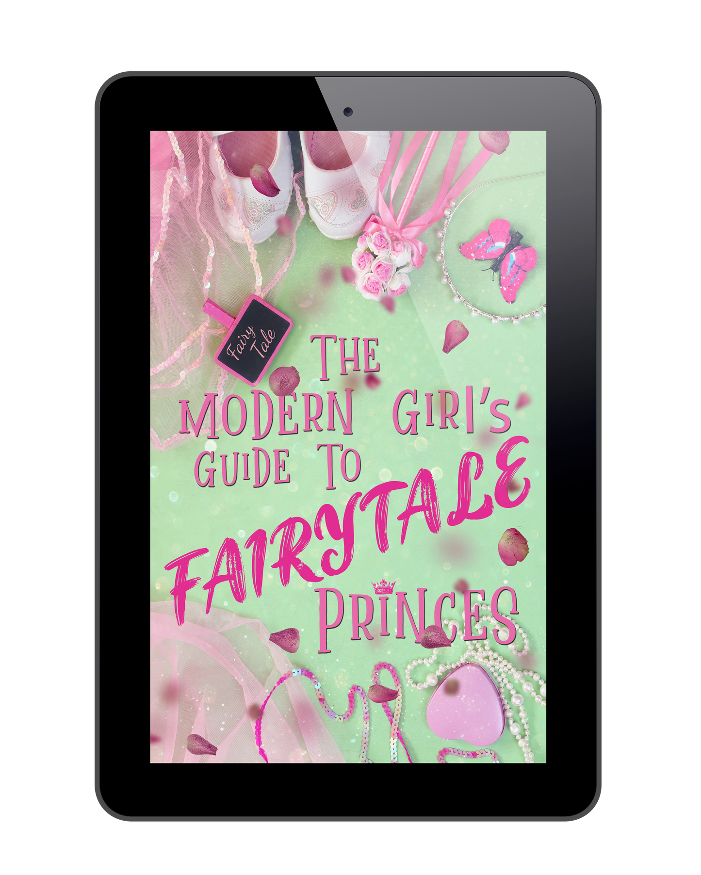 The Modern Girl's Guide to Fairytale Princes
