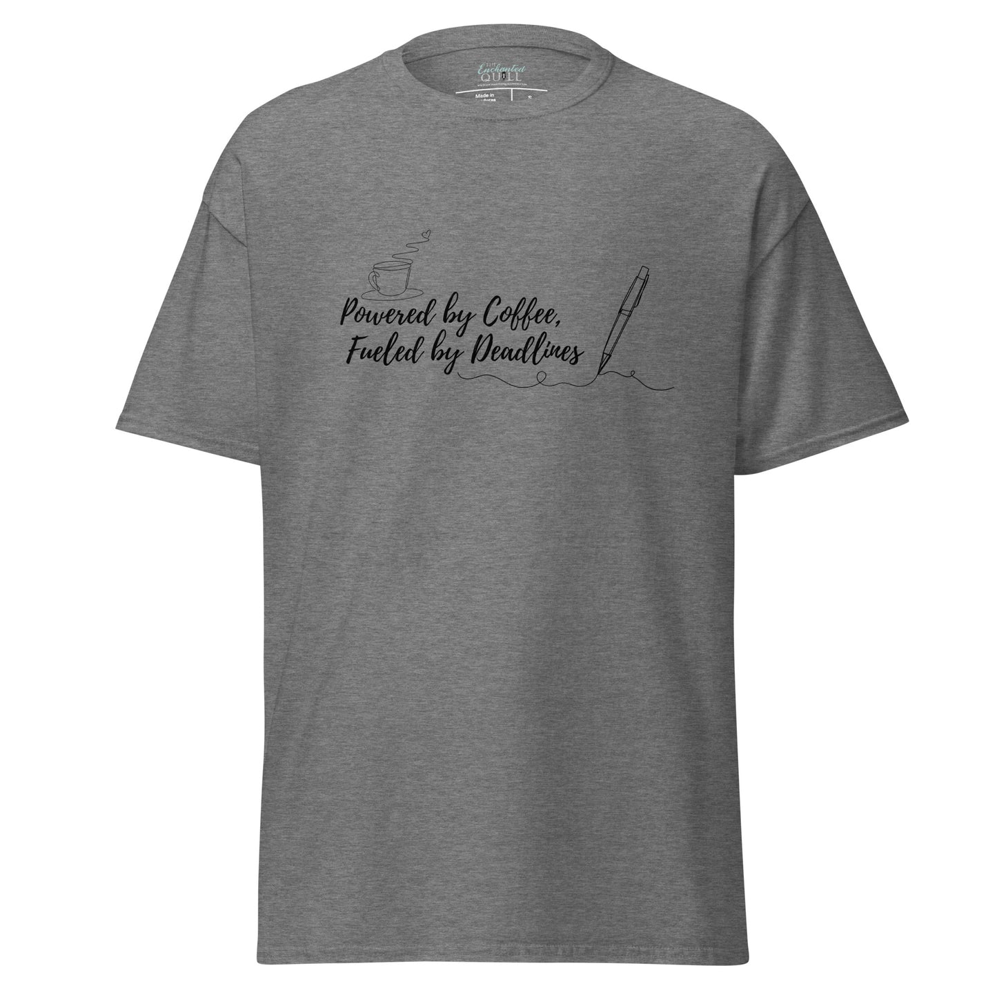 Powered by Coffee, Fueled by Deadlines Unisex T.Shirt